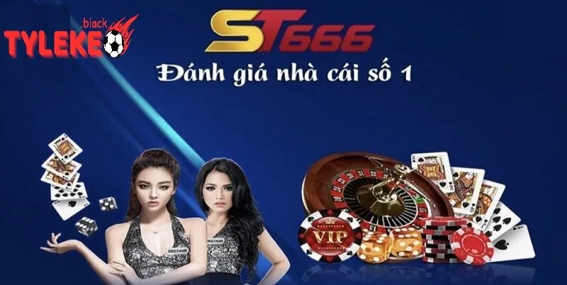 Nhà cái ST666 - Điểm Đến Cá Cược Hàng Đầu Châu Á